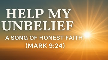 Help My Unbelief