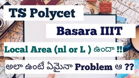 What is local area NL or OU or L in application form basara iiit | basara iiit admission process