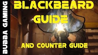 Rainbow Six Siege:Blackbeard Guide | and Counter Guide