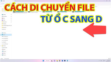 Cách Chuyển File Từ Ổ C Sang Ổ D