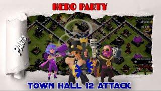 HERO PARTY || TH 12 ATTACK PART 21