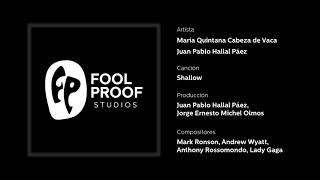 Shallow - María Quintana (Fool Proof Studios)