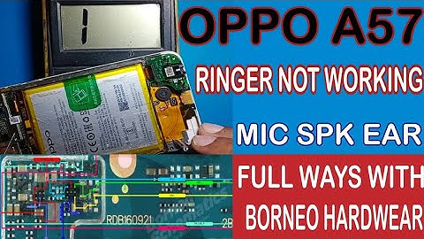 OPPO A57 RINGER WAYS SOLUTION /  OPPO A57 MIC SPK EAR WAYS / OPPO A57 DISPLAY LIGHT JUMPER