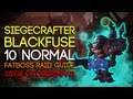 Siegecrafter Blackfuse 10 Man Normal Siege of Orgrimmar Guide - FATBOSS
