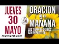 Oracin de la maana de hoy jueves 30 de mayo 2024