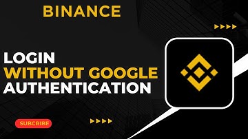 How To Login Binance Without Google Authentication !