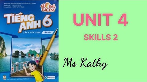 Tiếng Anh lớp 6 ( Sách mới ) Unit 4 Skills 2