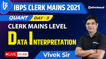 IBPS Clerk Mains DI 2021 | Data Interpretation for IBPS Clerk Mains | Day - 3 | Maths By Vivek Sir