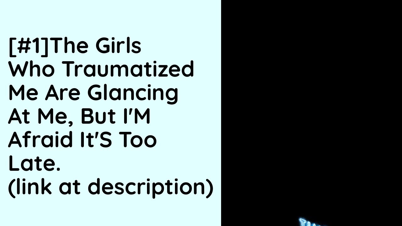 The Girl Who Traumatized Me Manga www.youtube.com