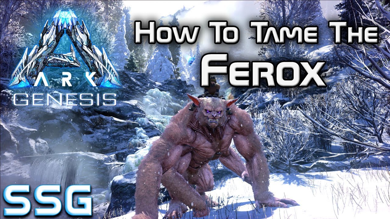 Ark Genesis How To Tame The Ferox Youtube