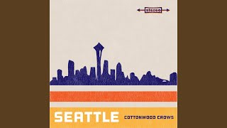 Video thumbnail of "Cottonwood Crows - Seattle"