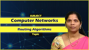 LEC31|Computer Networks|  Routing Algorithms By Mrs. S. Parvathi