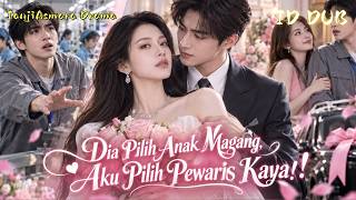 【FULL】Mantan Baru Menyesal! Dia Sudah Menikah dengan Pewaris Kaya 8 Tahun Lebih Muda!