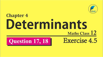 NCERT Solutions for Class 12 Maths Chapter 4 Exercise 4.5 Question 17, 18