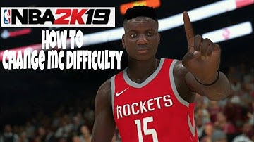 NBA2K19 ANDROID-How to Change mc difficulty