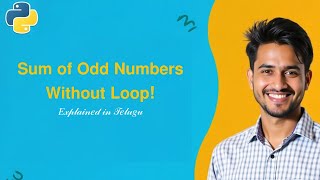 Sum of Odd Numbers Without Loops in Python 🧠 | Smart Trick Explained in Telugu | CodeWithYash