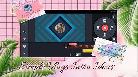 Clip #2 Simple Intro Ideas for Vlog