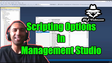 SQL Undercover TV - Scripting Options In Management Studio