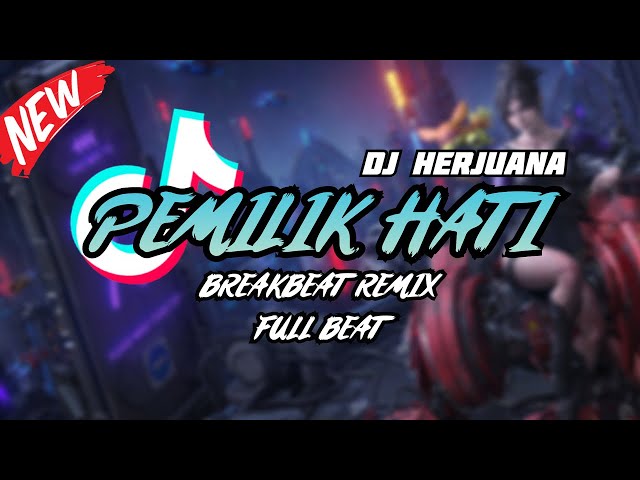 DJ PEMILIK HATI (KAU TERINDAH) BREAKBEAT REMIX FULL BEAT TERBARU 2023 class=