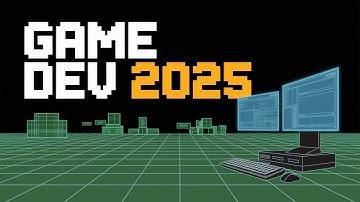 How to become a Video Game Developer in 2025?