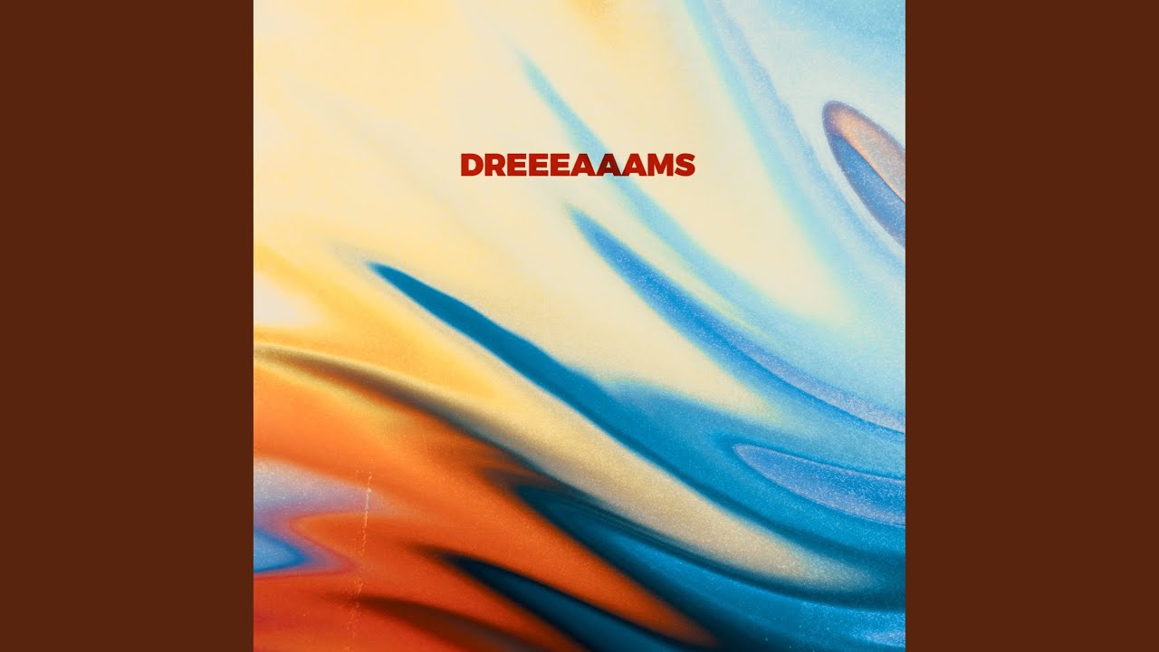 Watch DREEEAAAMS on YouTube Watch DREEEAAAMS on YouTube