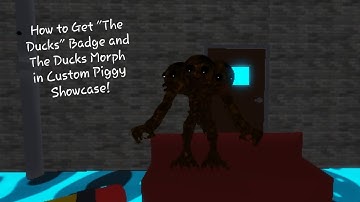 How to Get "The Ducks" Badge and The Ducks Morph in Roblox Custom Piggy Showcase!