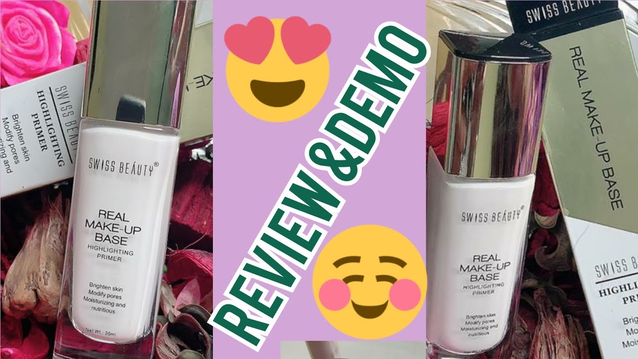 SWISS BEAUTY REAL MAKEUP BASE 🥰SWISS BEAUTY HIGHLIGHTING PRIMER REVIEW