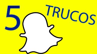 Los 5 MEJORES TRUCOS de SNAPCHAT