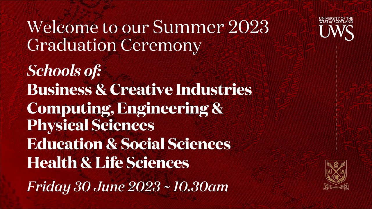 UWS Graduation Ceremony (Summer '23) Schools of BCI, CEPS, ESS, HLS