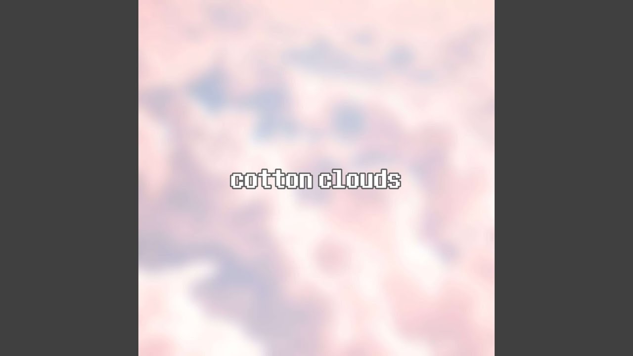 Cotton Clouds