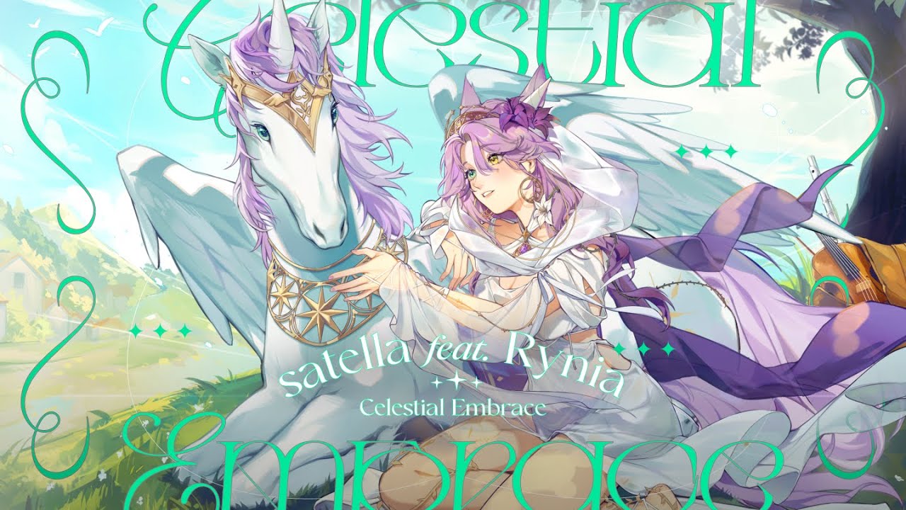 Celestial Embrace - satella feat.莱妮娅Rynia