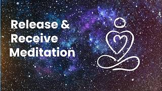 Release and Receive Meditation
