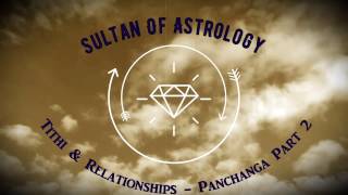 Sultan Of Astrology - Tithi & Relationships - Panchanga Part 2 screenshot 5