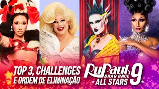 SPOILERS All Stars 9 - TOP 3, Challenges e Ordem de Eliminação *ATUALIZAÇÃO* - Rupaul's Drag Race
