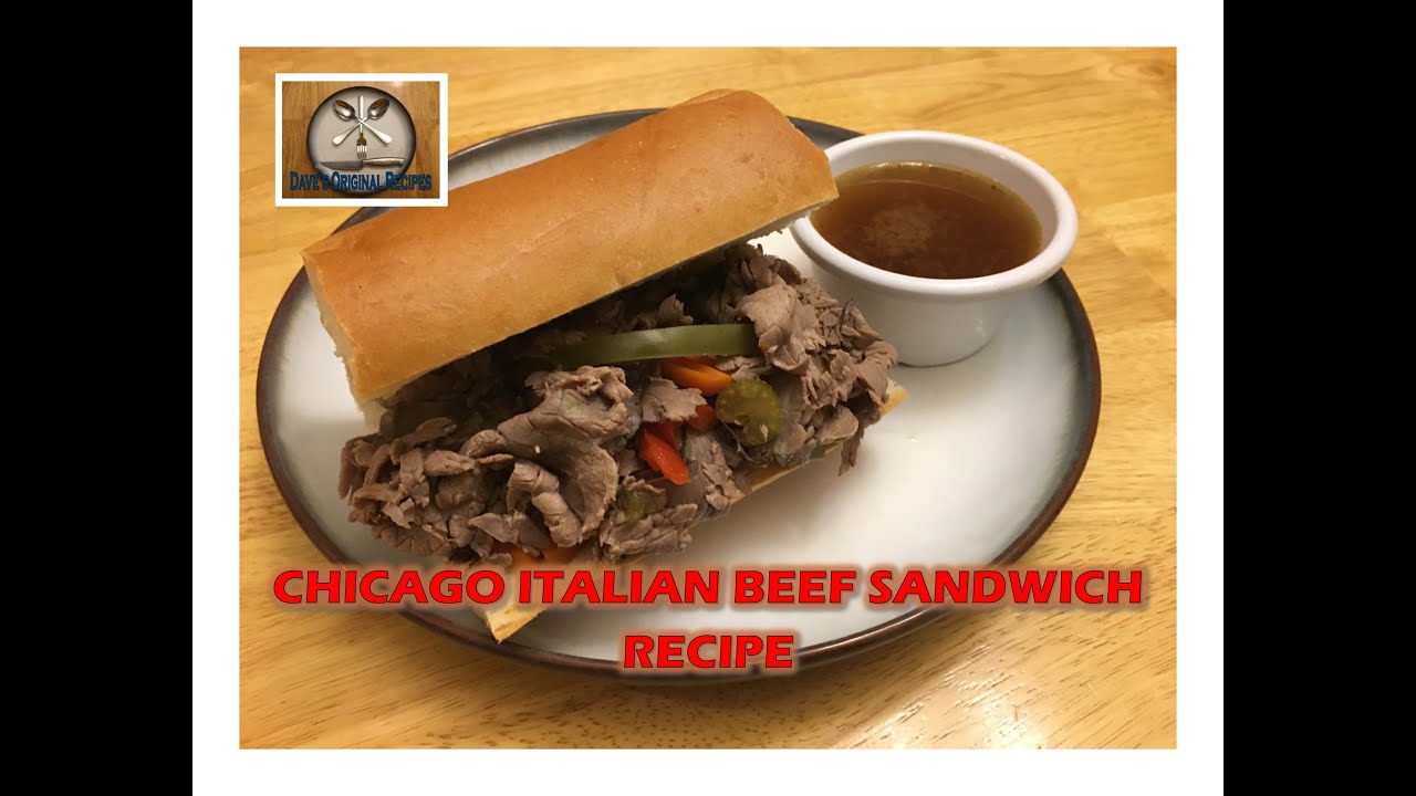 Dave's Original Chicago Italian Beef Sandwich Recipe YouTube