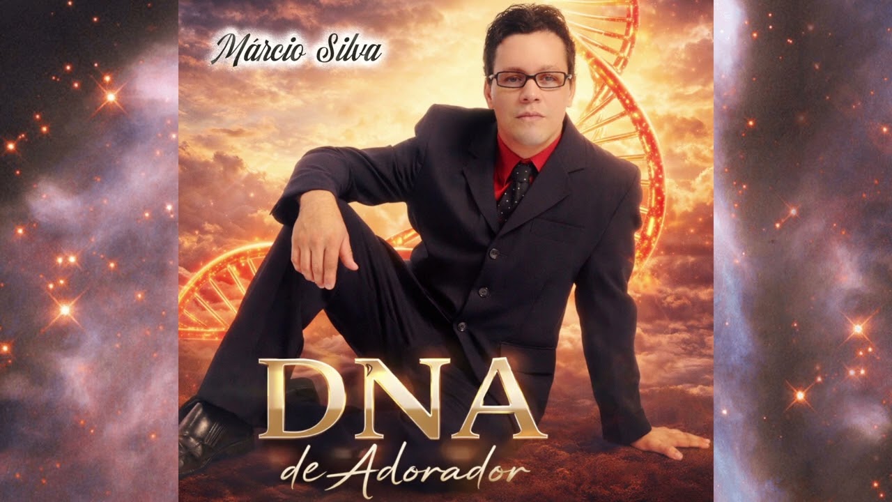 DNA de Adorador | Márcio Silva/ 
