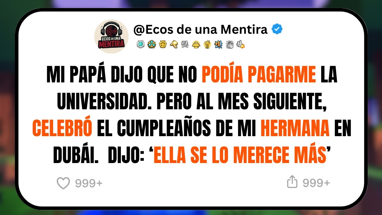 Mi papá dijo que no podía pagarme la universidad. Pero celebró el cumpleaños de mi hermana en Dubái.