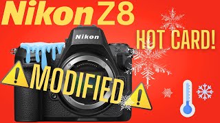 Nikon Z8 Hot Card Modification : Cool your Nikon Z8 in minutes.