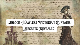 Unlock the Secret of Flawless Curtains - Victorian Curtain Vlog! screenshot 1