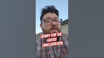 How Gross is this Exaggeration?