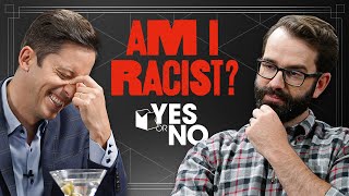 Am I Racist?: YES or NO With Matt Walsh