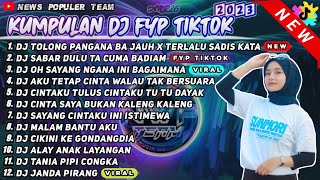 DJ TIKTOK TERBARU 2023 - DJ TOLONG PANGANA BA JAUH X TERLALU SADIS KATA VIRAL FYP TIK TOK FULL ALBUM