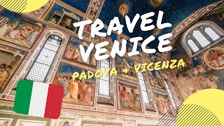 TOP Day Trips from Venice: Padova & Vicenza