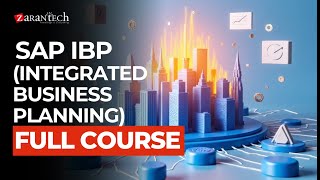 SAP IBP (Integrated Business Planning) Full Course | ZaranTech