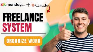 How To Organize Freelance Projects In Monday.com Using Claude (Beginner Guide 2026)