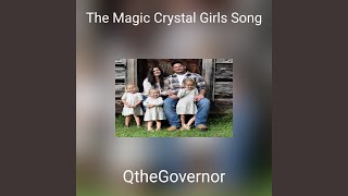 The Magic Crystal Girls Song