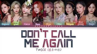 Twice 트와이스 Dont Call Me Again Color Coded Lyrics Hanromeng