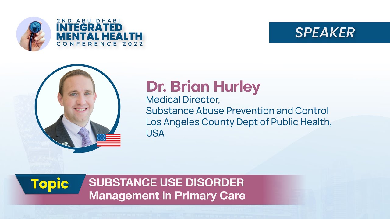 Dr. Brian Hurley - SUBSTANCE USE DISORDER Management in Primary Care