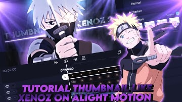 Tutorial Thumbnail Like Xenoz On Alight Motion 4.0(Free Project On Description)