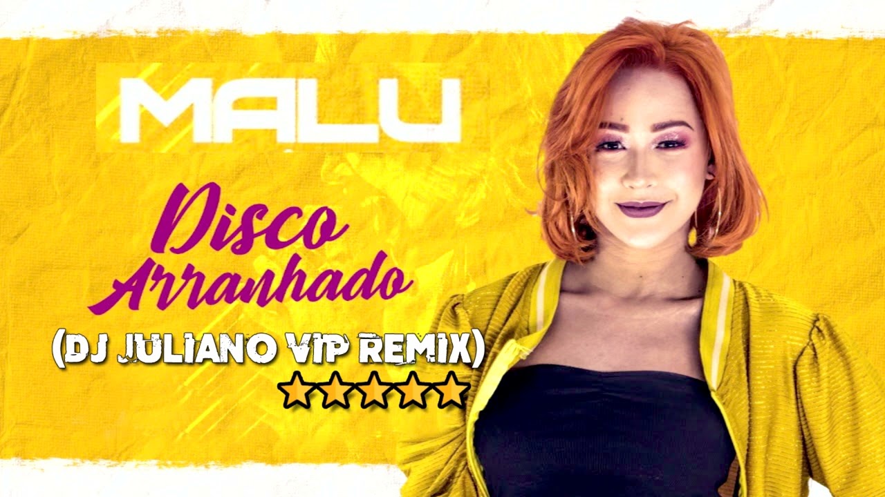 Malu  - Disco Arranhado (Dj Juliano Vip Rmx)
